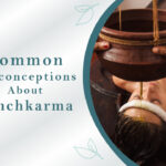 Common Misconceptions About Panchakarma