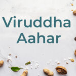 Virudh Aahar According To Ayurveda