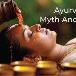 Unlocking Ayurveda: Myths and Facts for a Balanced Life
